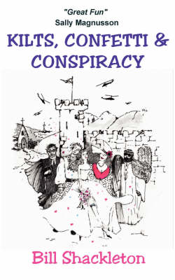 Kilts Confetti and Conspiracy