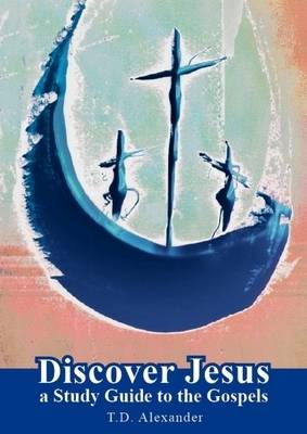 Discover Jesus: a Study Guide to the Gospels