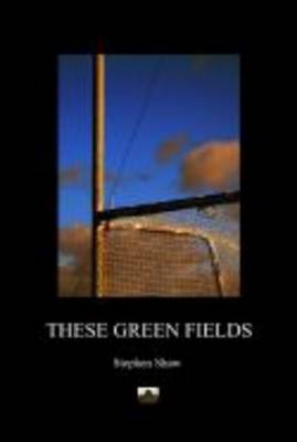 These Green Fields