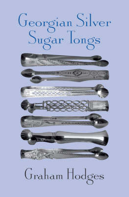 Georgian Silver Sugar Tongs of the Period 1760-1820
