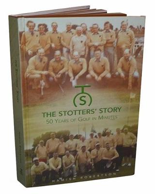 The Stotters' Story - 50 Years of Golf in Minutes
