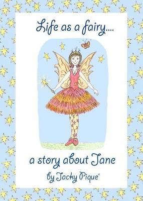 Life as a Fairy.... a Story About Jane