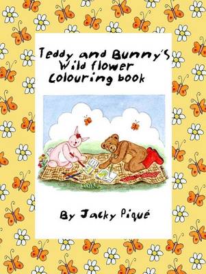 Teddy and Bunny's Wild Flower Colouring Book