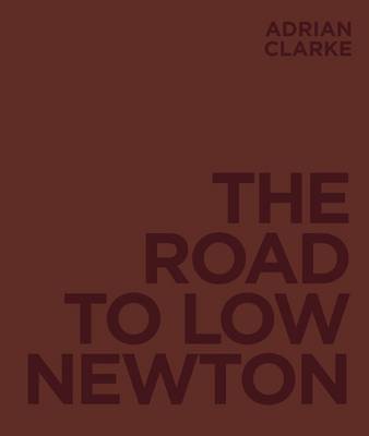 The Road to Low Newton