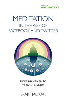 Meditation in the Age of Facebook and Twitter