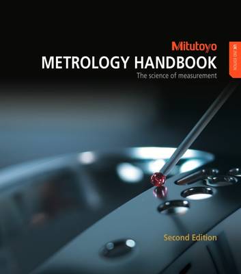 Metrology Handbook: The Science of Measurement
