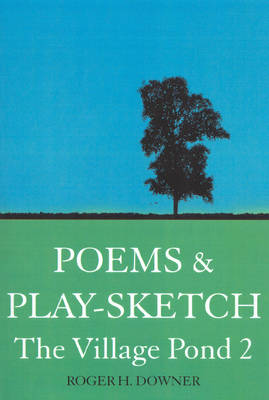 Poems & Play-sketch: The Village Pond 2