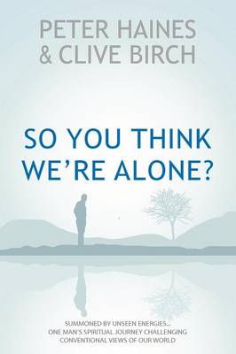 So You Think We're Alone?
