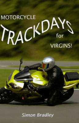 Motorcycle Trackdays for Virgins!