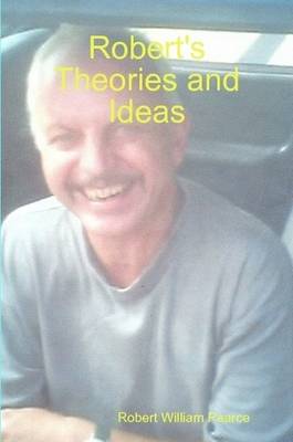 Robert's Theories and Ideas