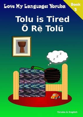 Tolu is Tired