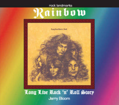 Rainbow's Long Live Rock 'n' Roll Story
