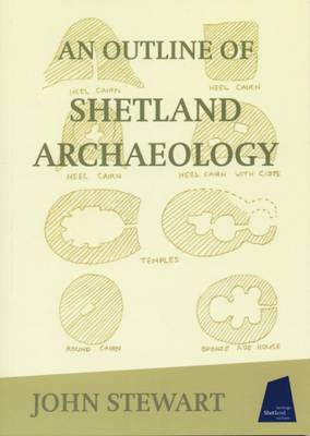 An Outline of Shetland Archaeology