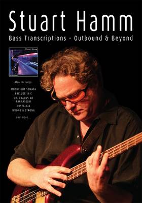 Stuart Hamm Bass Transcriptions: Outbound & Beyond