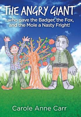The Angry Giant Who Gave the Badger, the Fox and the Mole a Nasty Fright!