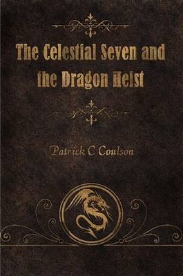 The Celestial Seven and the Dragon Heist