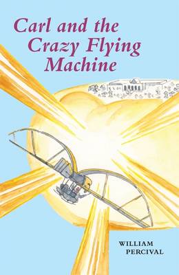 Carl and the Crazy Flying Machine