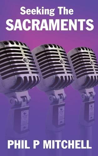 Seeking The Sacraments
