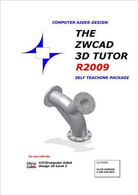 The ZWCAD 3D Tutor Release 2009 Self Teaching Package