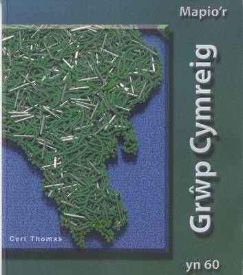 Mapio'r Grŵp Cymreig yn 60