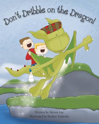 Don't Dribble on the Dragon