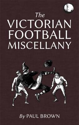 The Victorian Football Miscellany