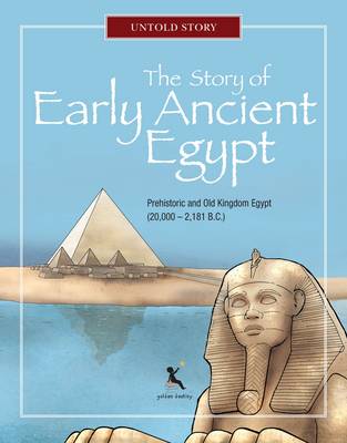 The Story of Early Ancient Egypt