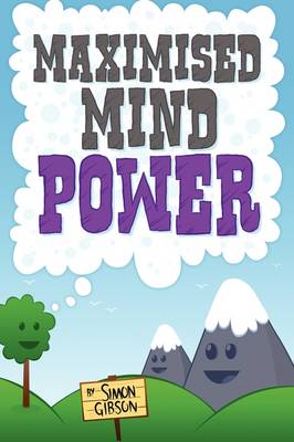 Maximised Mindpower