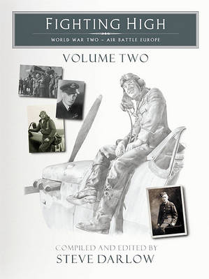 Fighting High - World War Two - Air Battle Europe: v. 2