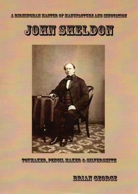 John Sheldon Toymaker, Pencil Maker and Silversmith