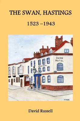 The Swan, Hastings 1523-1943