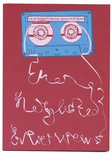 The Neglected Interviews