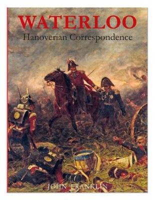 Waterloo Hanoverian Correspondence