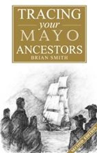 A Guide to Tracing Your Mayo Ancestors