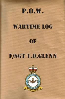 P.O.W. Wartime Log of F/Sgt. T.D.Glenn