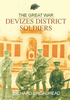 The Great War - Devizes District Soldiers
