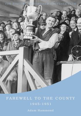 Farewell to the County 1945-51