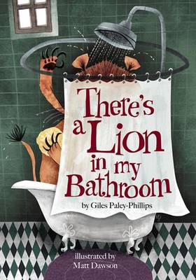 There's a Lion in My Bathroom