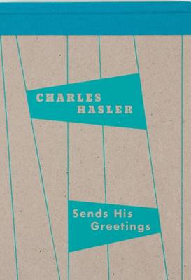 Charles Hasler Sends His Greetings