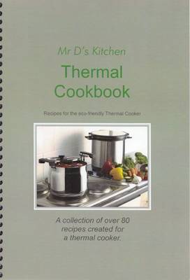 Mr D's Kitchen Thermal Cookbook