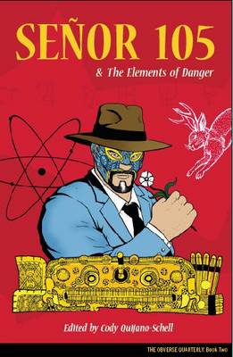Senor 105 and the Elements of Danger