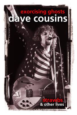 Exorcising Ghosts: Strawbs & Other Lives