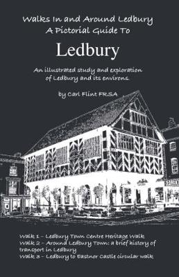 Walks in and Around Ledbury : A Pictorial Guide to Ledbury