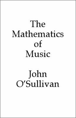 The Mathematics of Music