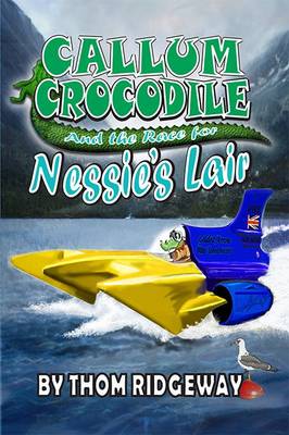 Callum Crocodile and the Race for Nessie's Lair