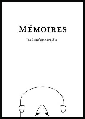 Memoires de l'Enfant Terrible
