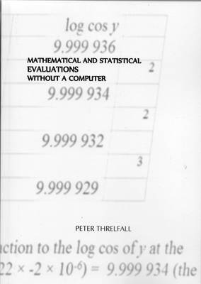 Mathematical and Statistical Evaluations without a Computer