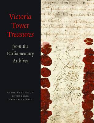 Victoria Tower Treasures from the Parliamentary Archives