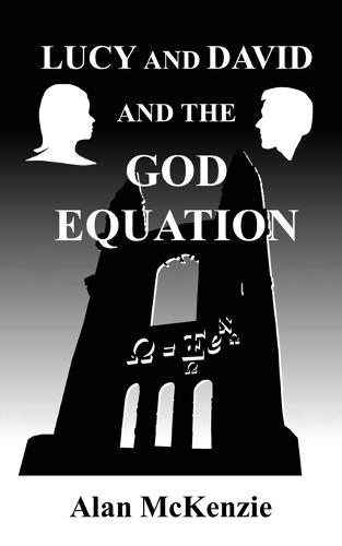 Lucy and David and the God Equation