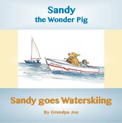 Sandy Goes Waterskiing